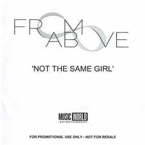 From Above - Not The Same Girl Album