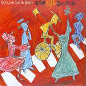 Groupe Sans-Gain - Rue Folk Dingue Album