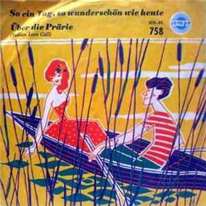 Die Sänger Vom Isarstrand - So Ein Tag, So Wunderschön Wie Heute / Über Die Prärie (Indian Love Call) Album