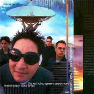 The Echoing Green - Supernova (Limited Edition Radio Single) (Yesterday’s Taking Over / Jubiliation) Album