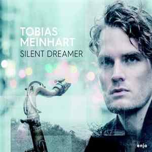 Tobias Meinhart - Silent Dreamer Album