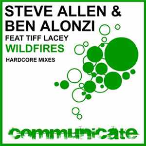Steve Allen & Ben Alonzi Feat Tiff Lacey - Wildfires (Hardcore Mixes) Album