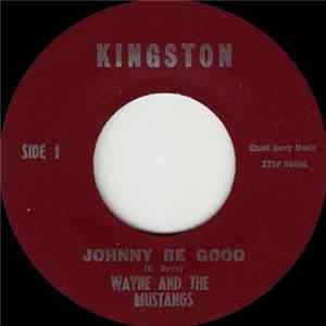 Wayne And The Mustangs - Johnny Be Good / I'm Coming Home Album
