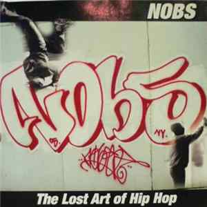 Nobs - The Lost Art Of Hip Hop Album