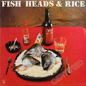 Fish Heads & Rice - Certified Album