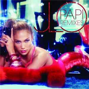 JLO - Papi (Remixes) Album