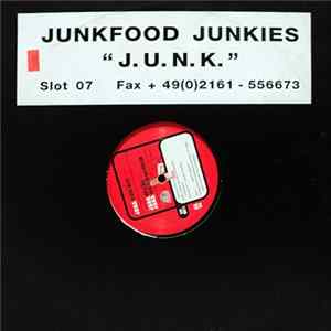 Junkfood Junkies - J.U.N.K. Album