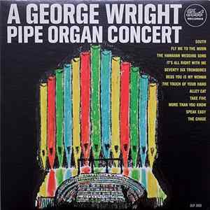 George Wright - A George Wright Pipe Organ Concert Album