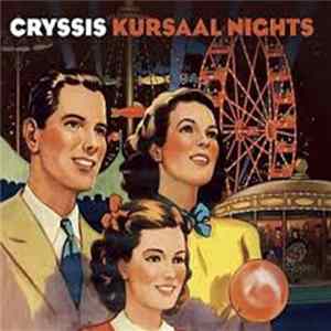Cryssis - Kursaal Nights & Simple Men Album