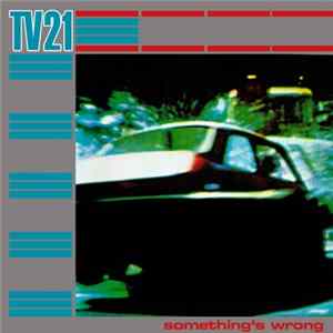 TV21 - Something's Wrong Album