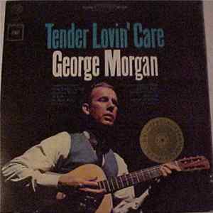 George Morgan - Tender Lovin' Care Album