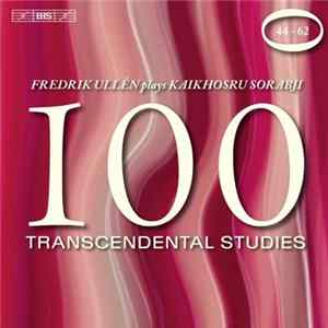 Fredrik Ullén Plays Kaikhosru Sorabji - 100 Transcendental Studies, Nos 44-62 Album