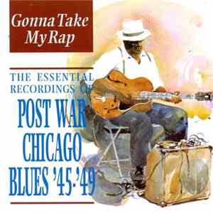 Various - Gonna Take My Rap - Essential Recordings Of Post War Chicago Album