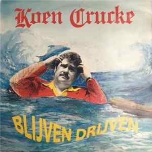 Koen Crucke - Blijven Drijven Album