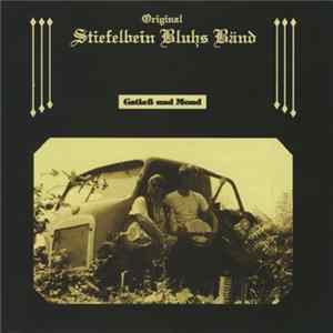 Original Stiefelbein Bluhs Bänd - Gstiess Und Mond Album