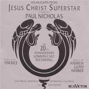 Andrew Lloyd Webber And Tim Rice - Jesus Christ Superstar - Highlights From The 20th Anniversary London Cast Recording Album
