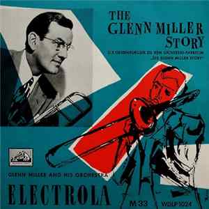 Glenn Miller And His Orchestra - The Glenn Miller Story Album