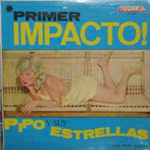 Pipo Y Sus Estrellas - Primer Impacto Album