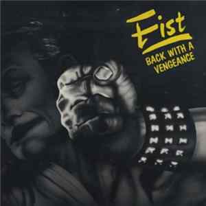 Fist - Back With A Vengeance Album