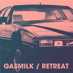 Gasmilk - Retreat Album