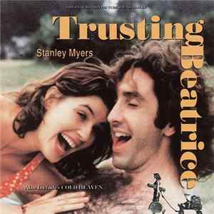 Stanley Myers - Trusting Beatrice / Cold Heaven (Original Motion Picture Soundtrack) Album