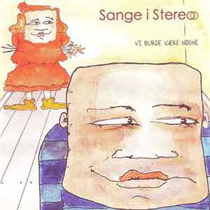 Sange I Stereo - Vi Burde Være Nøgne Album