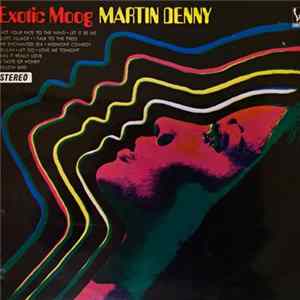 Martin Denny - Exotic Moog Album