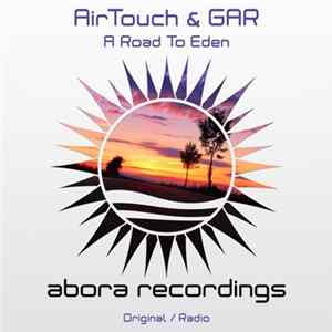 AirTouch & GAR - A Road To Eden Album