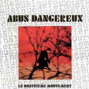 Abus Dangereux - Le Quatrième Mouvement Album