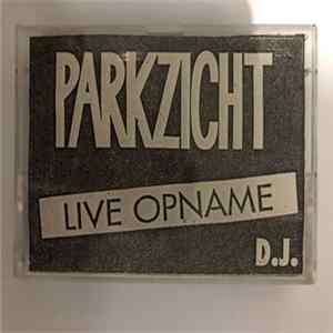 DJ Rob - Parkzicht Live Opname DJ Album