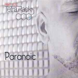 Ivan Ilić Tetra Pack - Paranoic Album