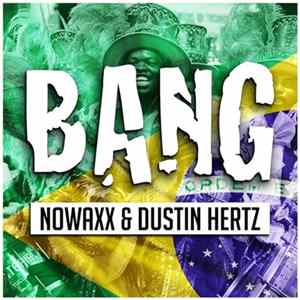 Nowaxx & Dustin Hertz - Bang Album