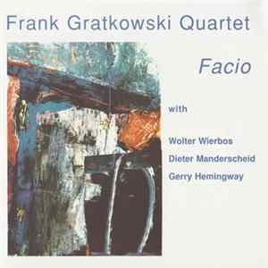 Frank Gratkowski Quartet - Facio Album