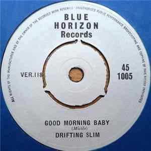 Drifting Slim - Good Morning Baby Album