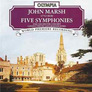 John Marsh , The Chichester Concert Conducted By Ian Graham-Jones - Five Symphonies Album