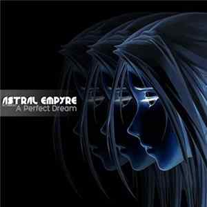 Astral Empyre - A Perfect Dream Album