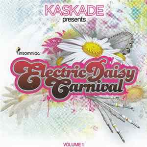 Kaskade - Electric Daisy Carnival Vol. 1 Album