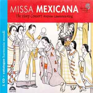 The Harp Consort Directed By Andrew Lawrence-King - Missa Mexicana Album