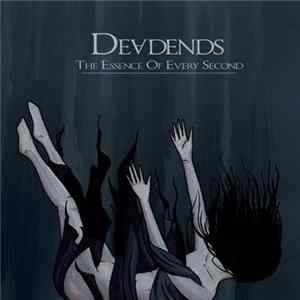 Deadends - The Essence Of Every Second Album