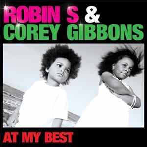 Robin S & Corey Gibbons - At My Best Album