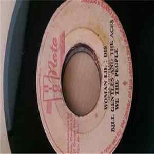 Bill Gentles - Woman Like Dis Album