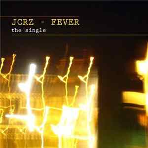 JCRZ - Fever Album