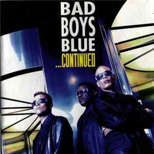 Bad Boys Blue - ...Continued Album