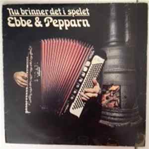Ebbe & Pepparn - Nu Brinner Det I Spelet Album
