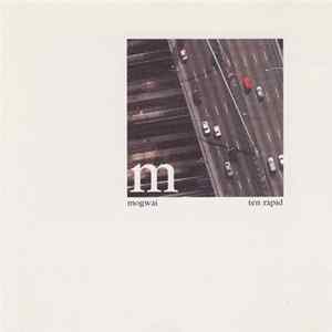 Mogwai - Ten Rapid (Collected Recordings 1996 - 1997) Album