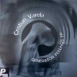 Cristian Varela - Generator Feelings EP Album