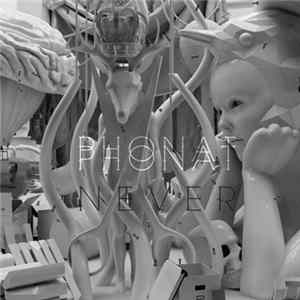 Phonat - Never Album
