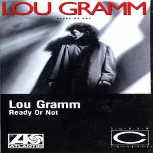 Lou Gramm - Ready Or Not Album