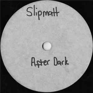 Slipmatt / Dougal - After Dark / On A High Remix Album