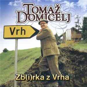 Tomaž Domicelj - Zb(i)rka Z Vrha Album